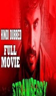 Strawberry (2019) South Indian Hindi Dubbed Movie Full Movie