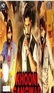 Khooni Gangwar (2020) South Indian Hindi Dubbed Movie Full Movie