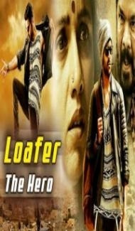 Loafer The Hero (2020) South Indian Hindi Dubbed Movie Full Movie