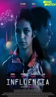 Influencia (2019) Hindi Dubbed Full Movie