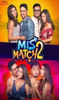 Mismatch (2019) Season 2 Web Series Full Movie