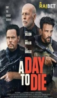 A Day to Die (2022) Hindi Dubbed Full Movie