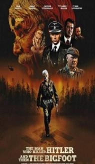 The Man Who Killed Hitler and Then The Bigfoot (2019) English Movie Full Movie