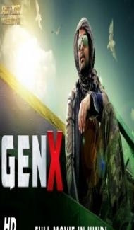 GEN-X (2018) South Indian Hindi Dubbed Movie Full Movie