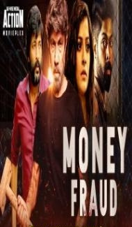 Money Fraud (2019) South Indian Hindi Dubbed Movie Full Movie