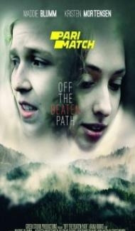 Off the Beaten Path (2021) Hindi Dubbed Full Movie