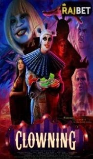 Clowning (2022) Hindi Dubbed Full Movie