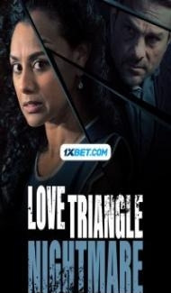 Love Triangle Nightmare (2021) Hindi Dubbed Full Movie