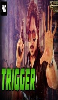 TRIGGER (2018) South Indian Hindi Dubbed Movie Full Movie