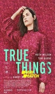 True Things (2021) Hindi Dubbed Full Movie