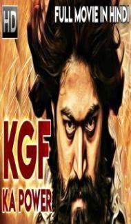 KGF Ka Power (2018) South Indian Hindi Dubbed Movie Full Movie