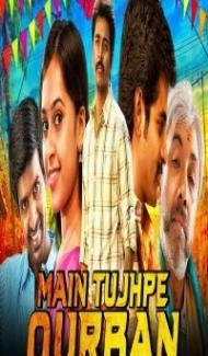 Main Tujhpe Qurban (2019) South Indian Hindi Dubbed Movie Full Movie