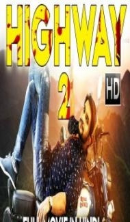 HIGHWAY 2 (2018) South Indian Hindi Dubbed Movie Full Movie