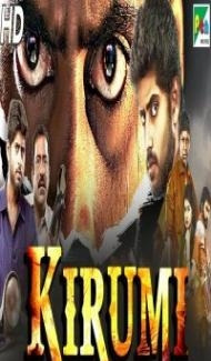 Kirumi (2019) South Indian Hindi Dubbed Movie Full Movie