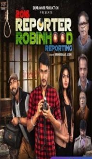 2016 Reporter Robinhood Reporting (2021) Hindi Movie Full Movie