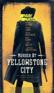 Murder at Yellowstone City (2022) Hindi Dubbed Full Movie