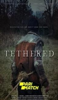 Tethered (2022) Hindi Dubbed Full Movie