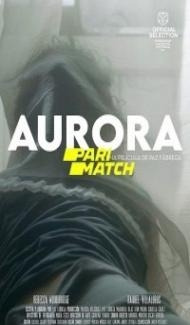 Aurora (2021) Hindi Dubbed Full Movie