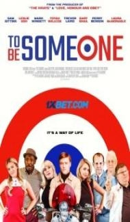 To Be Someone (2021) Hindi Dubbed Full Movie