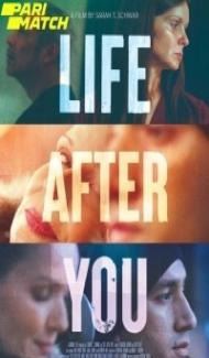 Life After You (2022) Hindi Dubbed Full Movie