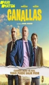 Canallas (2022) Hindi Dubbed Full Movie