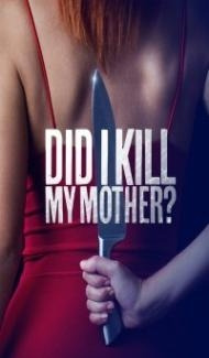 Did I Kill My Mother (2018) Hindi Dubbed Full Movie