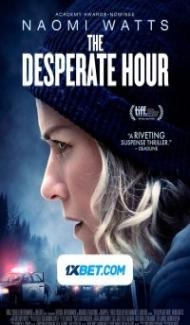 The Desperate Hour (2021) Hindi Dubbed Full Movie