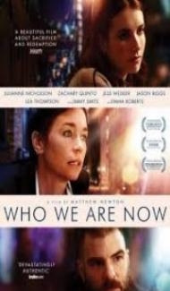 Who We Are Now (2018) English Movie Full Movie