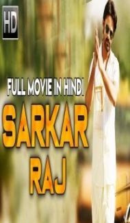 Sarkar Raj (2018) South Indian Hindi Dubbed Movie Full Movie