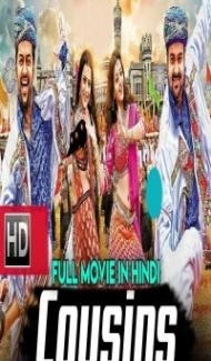 Cousins (2019) South Indian Hindi Dubbed Movie Full Movie