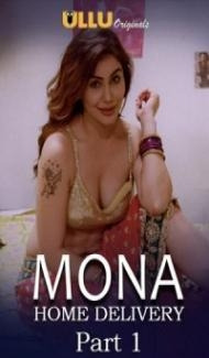 Mona Home Delivery (2019) Web Series Full Movie