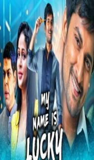 My Name Is Lucky (2021) South Indian Hindi Dubbed Movie Full Movie