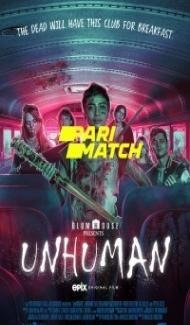 Unhuman (2022) Hindi Dubbed Full Movie