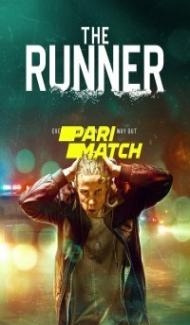 The Runner (2021) Hindi Dubbed Full Movie