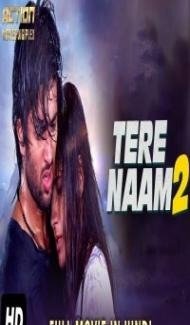 TERE NAAM 2 (2018) South Indian Hindi Dubbed Movie Full Movie