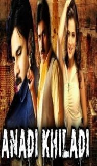 Anadi Khiladi (2018) South Indian Hindi Dubbed Movie Full Movie