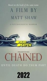 Chained (2022) Hindi Dubbed Full Movie