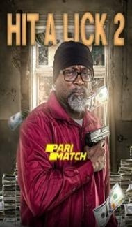 Hit A Lick 2 (2022) Hindi Dubbed Full Movie
