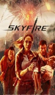 Skyfire (2019) Hindi Dubbed Full Movie