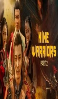 Nine Warriors 2 (2018) Hindi Dubbed Full Movie