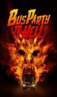 Party Bus To Hell (2017) Hindi Dubbed Full Movie