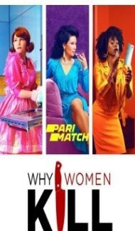 Why Women Kill (2019) Web Series Full Movie
