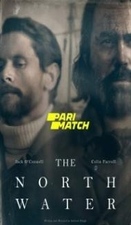 The North Water (2021) Web Series Full Movie