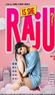 Is She Raju (2019) Hindi Movie Full Movie