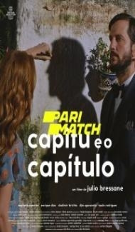 Capitu e o Capitulo (2022) Hindi Dubbed Full Movie