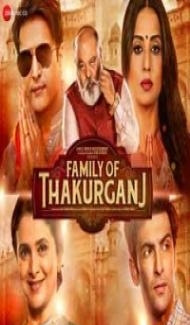 Family Of Thakurganj (2019) Hindi Movie Full Movie