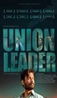 Union Leader (2017) Hindi Movie Full Movie