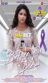 Before You Die (2022) Hindi Movie Full Movie