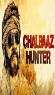 Chalbaaz Hunter (2018) South Indian Hindi Dubbed Movie Full Movie