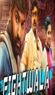 Fightwala (2018) South Indian Hindi Dubbed Movie Full Movie